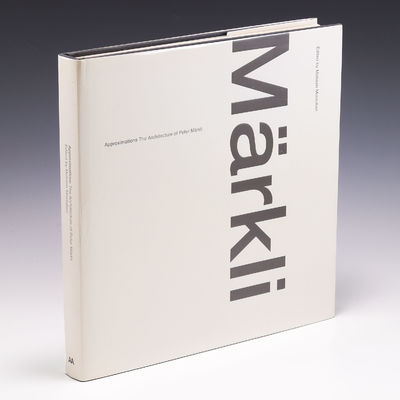 Approximations: The Architecture of Peter Markli (Current
