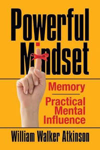 Powerful Mindset: Memory and Practical Mental Influence