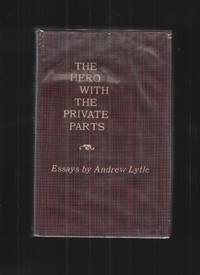 cover of THE HERO with the PRIVATE PARTS; ESSAYS, by ANDREW LYTLE