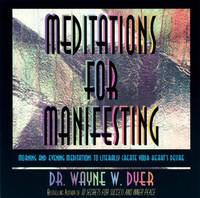 Meditations For Manifesting: Morning and Evening Meditations to Literally Create Your Heart's...