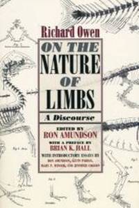 On the Nature of Limbs: A Discourse by Richard Owen - Paperback - 2008-01-06 - from Books Express (SKU: 0226641937n)
