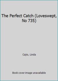 The Perfect Catch Loveswept No 735