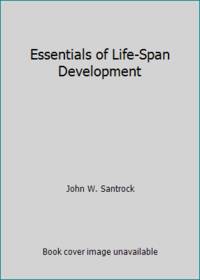Essentials of Life-Span Development