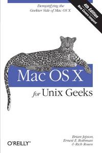 Mac OS X for Unix Geeks 4e: Demistifying the Geekier Side of Mac OS X (OREILLY)