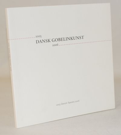 2005 - dansk gobelinkunst - 2006.
