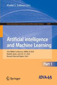 Artificial Intelligence and Machine Learning : 43rd IBIMA Conference, IBIMA-AI 2024, Madrid,...