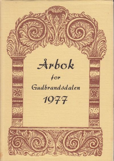 Årbok for Gudbrandsdalen 1977. 45. årgang.…