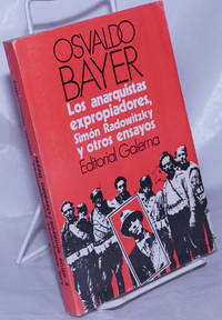 Los Anarquistas expropiadores, Simón Radowitzky y otros ensayos