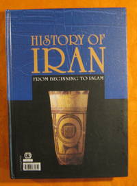 History of Iran: From Beginning to Islam / Iran Az Aghaz Ta Islam