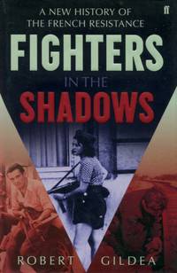image of Fighters in the Shaows, A New History of the French Resistance