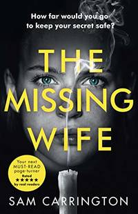THE MISSING WIFE: A gripping psychological thriller with a killer twist
