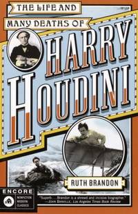 The Life and Many Deaths of Harry Houdini