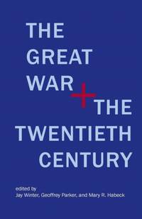 The Great War and the Twentieth Century
