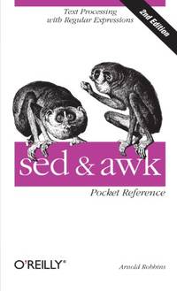 sed & awk Pocket Reference 2e: Text Processing with Regular Expressions (Pocket Reference...