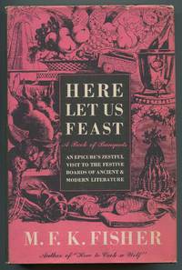 Here Let Us Feast: A Book of Banquets