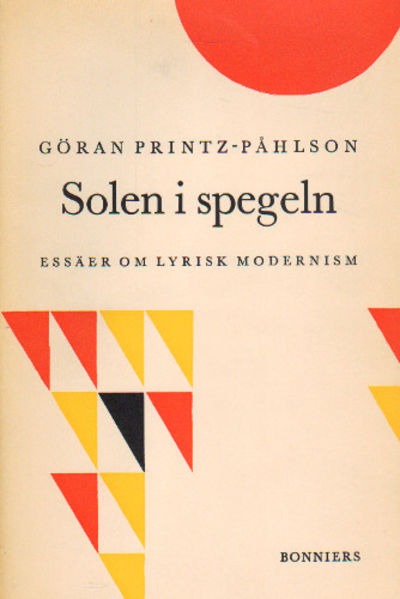 SOLEN I SPEGELN. Essäer om lyrisk modernism.