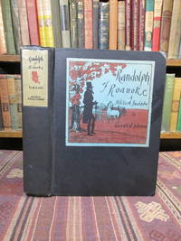 Randolph of Roanoke, a Political Fantastic (SIGNED) by Gerald W Johnson - Signed First Edition - 1929 - from Pages Past Used and Rare Books (SKU: 043286)