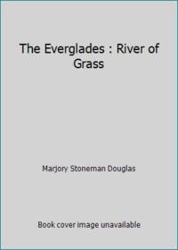 cover of The Everglades : River of Grass