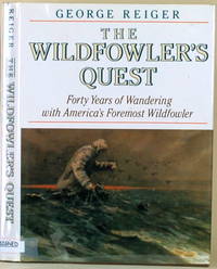 THE WILDFOWLER&#039;S QUEST by Reiger, George - 1989