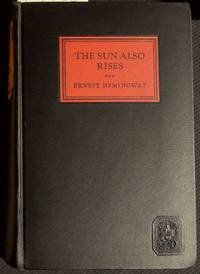 The Sun Also Rises by Hemingway, Ernest - 1926