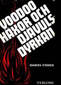 Voodoo, häxor och djävulsdyrkan.