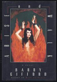 Arise and Walk: A Novel