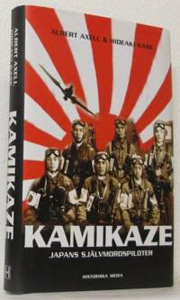 Kamikaze. Japans självmordspiloter.