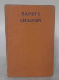 Bambi&#039;s Children: The Story of a Forest Family. by Felix Salten - 1946