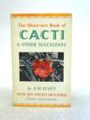 The Observer's Book of Cacti & Other Succulents