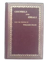 Counsels and Ideals by William Osler - 1906