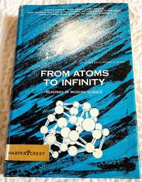 image of FROM ATOMS TO INFINITY Readings in Modern Science