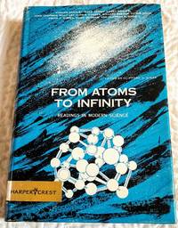 FROM ATOMS TO INFINITY Readings in Modern Science