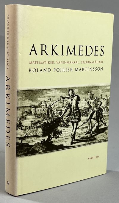 Arkimedes. Matematiker, vapenmakare,…