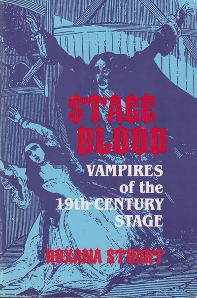 Stage blood. Vampires of the 19th-century stage.
