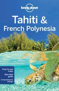 Lonely Planet Tahiti & French Polynesia (Travel Guide)