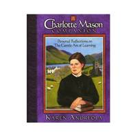 A Charlotte Mason Companion: Personal Reflections on the Gentle Art of Learning