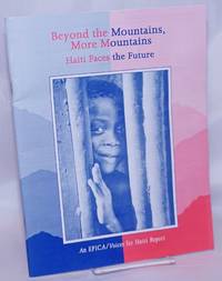 image of Beyond the Mountains, More Mountains: Haiti Faces the Future. AN EPICA/Voices for Haiti Report