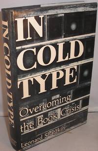 In Cold Type: Overcoming the Book Crisis