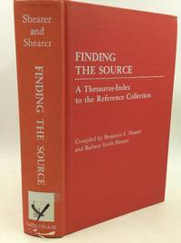 FINDING THE SOURCE: A Thesaurus-Index to the Reference Collection