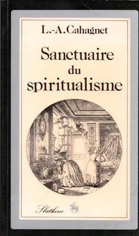 Sanctuaire du spiritualisme by CAHAGNET - 1980