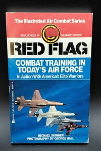 RED FLAG: AIR COMBAT FOR THE 1980'S ( The Illustrated Air Combat Series)