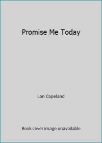 Promise Me Today
