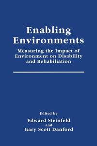 Enabling Environments: Measuring the Impact of Environment on Disability and Rehabilitation