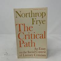The Critical Path: An Essay on the Social context of Literary Criticism (Midland Books)