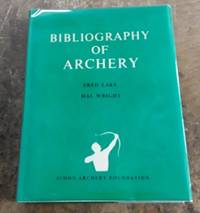 image of A Bibliography of Archery (1974)