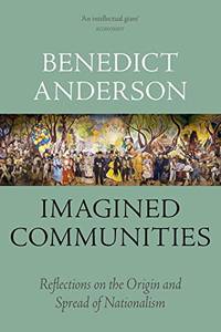 cover of Imagined Communities: Reflections on the Origin and Spread of Nationalism