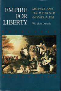 Empire for Liberty: Melville and the Poetics of Individualism