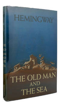 THE OLD MAN AND THE SEA by Ernest Hemingway - 1952