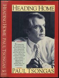 Heading Home by Paul TSONGAS - First Edition - 1984 - from Between the Covers- Rare Books, Inc. ABAA (SKU: 177562)