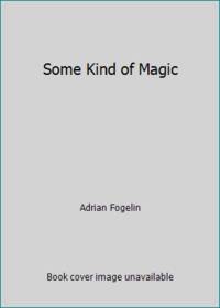 Some Kind of Magic